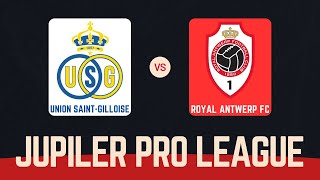 Union Saint Gilloise  Royal Antwerp FC  Jupiler Pro League  01122024 [upl. by Orna]