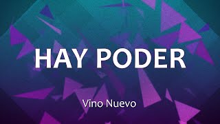 C0082 HAY PODER  Vino Nuevo Letra [upl. by Odnuges755]