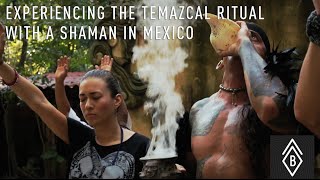 Experiencing The Temazcal Ritual With A Shaman In Mexico [upl. by Turtle]