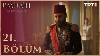 Payitaht Abdülhamid 21 Bölüm HD [upl. by Rhee]