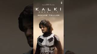 KALKI 2898 AD Remake Trailer 🔥 kalki2898ad kalki shorts [upl. by Cardie]