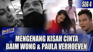 MENGENANG KISAH CINTA BAIM WONG amp PAULA VERHOEVEN BIKIN MEWEK  BARISTA [upl. by Hareenum913]