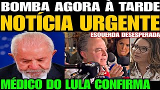 Urgente MÉDICO DE LULA SOLTA UMA BOMBA NOTÍCIA FOI CONFIRMADA ESQUERDA DEVASTADA A VERDADE APARE [upl. by Ettore]