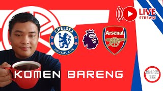 ⭕ LIVE Komen Bareng EPL Matchday11  Chelsea v Arsenal [upl. by Dlared]