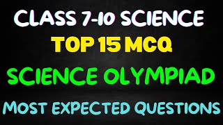 Best MCQ Science Olympiad Class 710th  15 MCQ Science Olympiad olympiadpreparation [upl. by Sirtaeb]