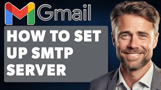 How To Set Up SMTP Server In Gmail Full 2024 Guide [upl. by Anytsyrk]