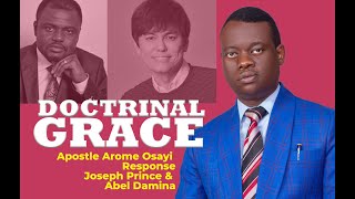 DOCTRINAL GRACE Apostle Arome Osayi Response to JOSEPH PRINCE amp ABEL DAMINA On The Doctrine Of Grace [upl. by Feil]