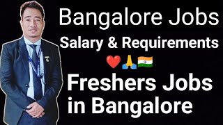 Bangalore Jobs Salary amp Requirements  Freshers Jobs in Bangalore [upl. by Cocks]