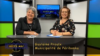 Accès MRC A2024  Ép 8 Guylaine Proulx Municipalité de Péribonka [upl. by Tevis]