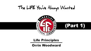 Life Principles Part 1 by Orrin Woodward [upl. by Ybroc]