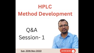 HPLC Method Development 20 Nov 2022 QampA Session 1 [upl. by Dnomed750]