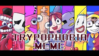 TRYPOPHOBIA memeThe Amazing Digital Circus [upl. by Niltag]