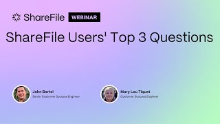 ShareFile Users Top 3 Questions [upl. by Atnim462]