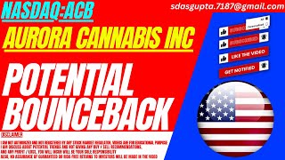 POTENTIAL BOUNCEBACK  ACB STOCK ANALYSIS  AURORA CANNABIS STOCK [upl. by Fleisher539]