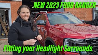 New NextGen Ford Ranger 2023  Eagle 4x4 Headlight Surrounds  Installation Guide [upl. by Leotie]