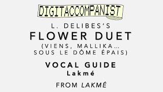 Flower Duet Vocal Guide  Lakmé – Digital Accompaniment [upl. by Ynaittirb]