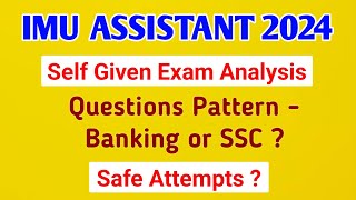 IMU ASSISTANT EXAM ANALYSIS 2024  SELF GIVEN ANALYSIS  Question Pattern  Cut Off Marks [upl. by Petronia469]