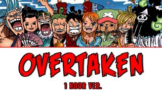 One Piece Overtaken  1 Hour Version [upl. by Aicirt]