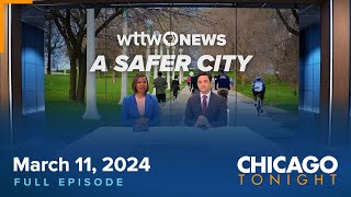 March 11 2024 Full Episode — Chicago Tonight [upl. by Rego]