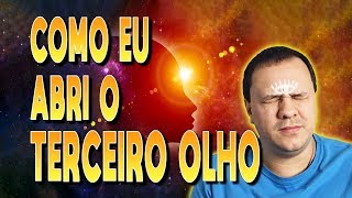 COMO EU ABRI O TERCEIRO OLHO [upl. by Ailahs]