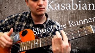 Kasabian  Shoot the Runner chords [upl. by Ylatan]