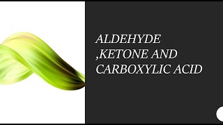 Aldehyde ketone and carboxylic acid session 5 [upl. by Anawik994]