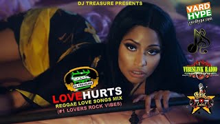 Love Hurts Reggae Love Songs Mix 2021  DJ Treasure Reggae Mix 2021  1 Lovers Rock  18764807131 [upl. by Way]