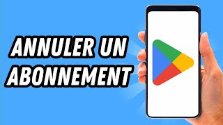 Comment annuler un abonnement sur Play Store GUIDE COMPLET [upl. by Condon]