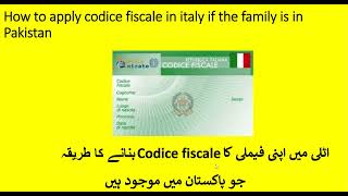 How to apply codice fiscale in italy if the family is in pakistan [upl. by Enitsua]