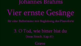 Brahms  Vier ernste Gesänge Op1213 （ブラームス：４つの厳粛な歌、第３曲） [upl. by Perlie]