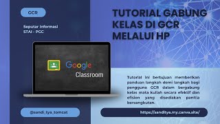 TUTORIAL GABUNG KELAS DI GCR MELALUI HP [upl. by Kcirdde]