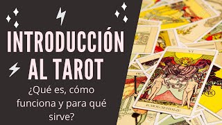 INTRODUCCIÓN AL TAROT ¿Qué es cómo funciona y para qué sirve [upl. by Monahon]