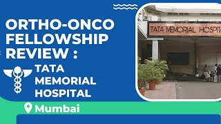 Orthoonco fellowship review  Tata memorial hospital Mumbai [upl. by Aikenahs]