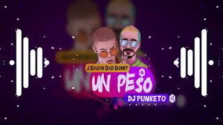 ♥J Balvin Bad Bunny ♥ Un Peso ♥ Remix DJ PUNKETO♥ [upl. by Atinit]