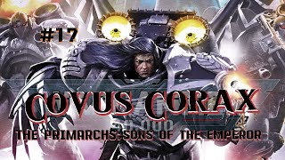 Covus Corax  The Primarchs Sons of The Emperor [upl. by Soracco614]