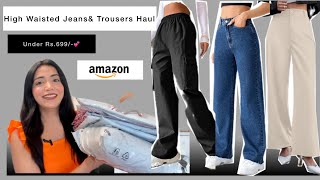 Amazon High Waisted Jeans amp Trousers 😍 Haul Under Rs699💰💕NeetuSikka [upl. by Rehpotsihc]