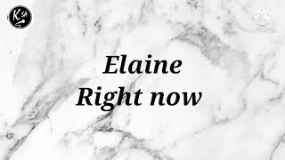 Elaine  Right now Instrumental and lyrics [upl. by Nuri]