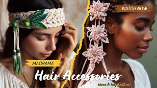 Unique Macrame Hair Accessories Design Ideas amp Inspirations for Creative Jewelry Makers to Explore [upl. by Ilka]