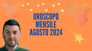 OROSCOPO mensile AGOSTO 2024 [upl. by Aivin200]