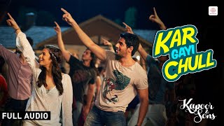 Kar Gayi Chull  Full Audio Song  Sidharth Malhotra  Alia Bhatt  Badshah  Bollywood Party Songs [upl. by Hofstetter]