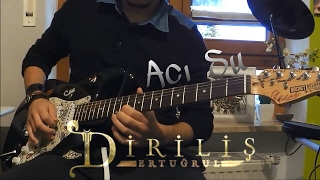 Diriliş Ertuğrul  Dizi Müzikleri quotAcı Suquot Elektro Gitar Versiyon [upl. by Jobie]