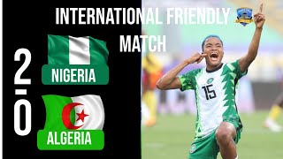 Nigeria 2  0 Algeria  Womens International Friendly Match 2024 watchalong [upl. by Wj]