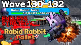 Wave 130 Boss Rabid Rabbit Toilet SOLO PLACEMENT Wave 132 Strategy in ENDLESS Toilet Tower Defense [upl. by Eulalie900]