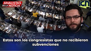 Estos son los congresistas que no recibieron subvenciones [upl. by Nylsirhc]