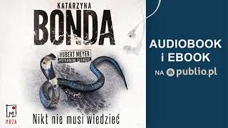 Nikt nie musi wiedzieć Katarzyna Bonda Audiobook PL [upl. by Charleen]