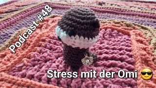 Podcast  48  Stress mit der Omi [upl. by Andersen]