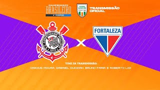 CORINTHIANS X FORTALEZA  Ao Vivo TRANSMISSÃO OFICIAL Narração Vinicius Moura  Futebol Globo CBN [upl. by Pooley553]