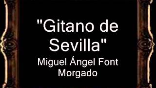 Gitano de Sevilla  Francisco Joaquín Pérez Garrido Paco Lola y Miguel Ángel Font Morgado AM [upl. by Maffa]