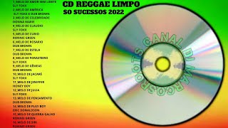 CD REGGAE LIMPOSO SUCESSOS 2022 [upl. by Weston]