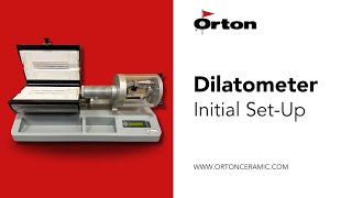 Orton Dilatometer Initial SetUp [upl. by Oiramej]